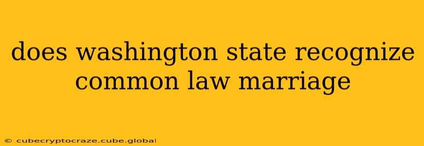 does washington state recognize common law marriage