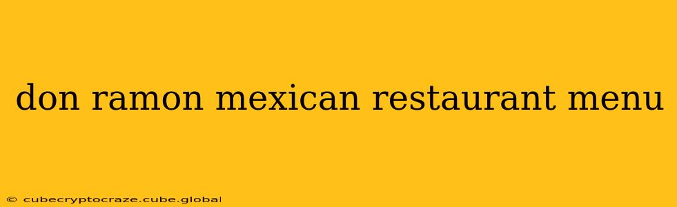 don ramon mexican restaurant menu