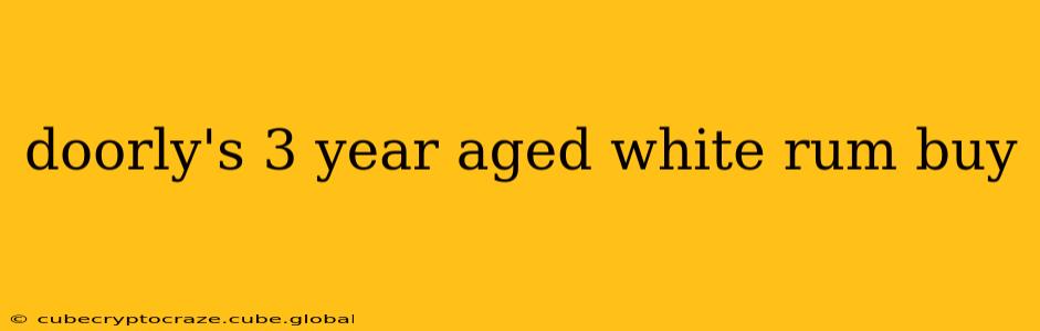 doorly's 3 year aged white rum buy