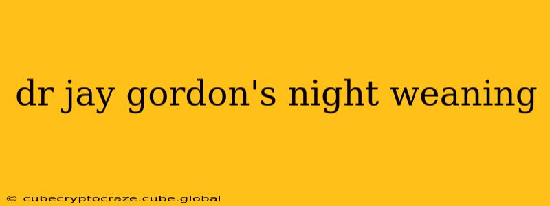 dr jay gordon's night weaning