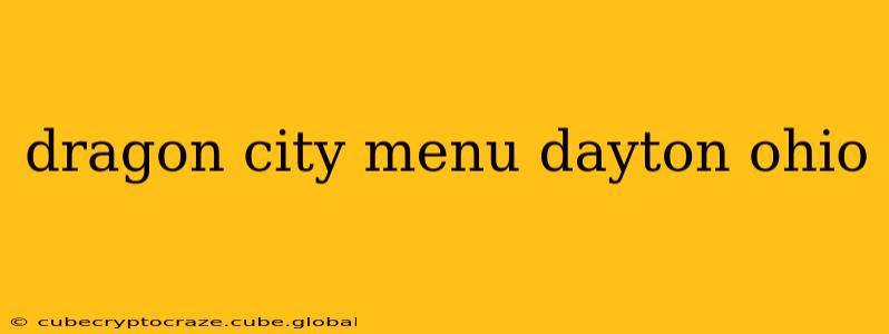 dragon city menu dayton ohio
