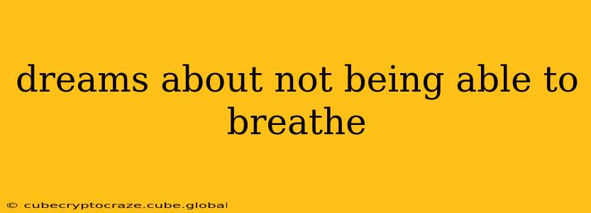 dreams about not being able to breathe