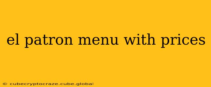el patron menu with prices
