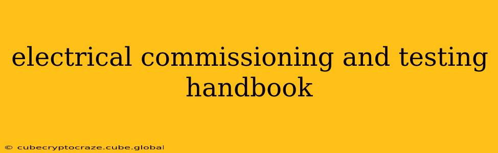 electrical commissioning and testing handbook