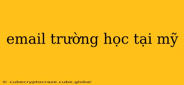 email trường học tại mỹ