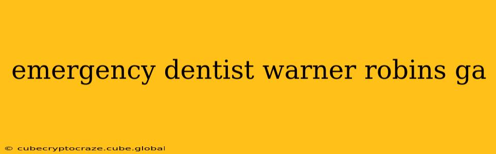 emergency dentist warner robins ga