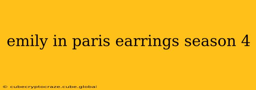 emily in paris earrings season 4