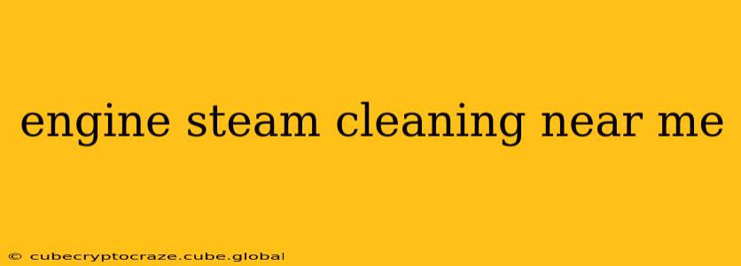 engine steam cleaning near me