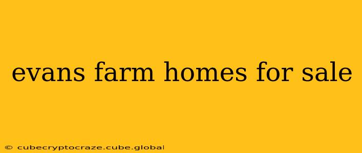evans farm homes for sale