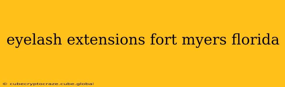 eyelash extensions fort myers florida