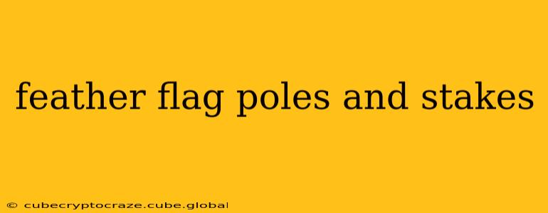 feather flag poles and stakes
