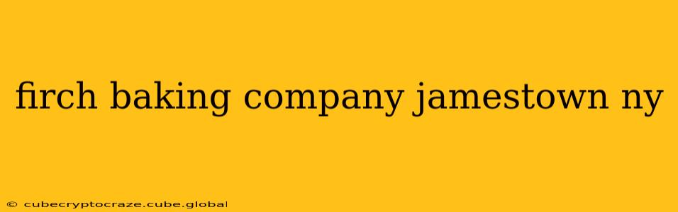 firch baking company jamestown ny