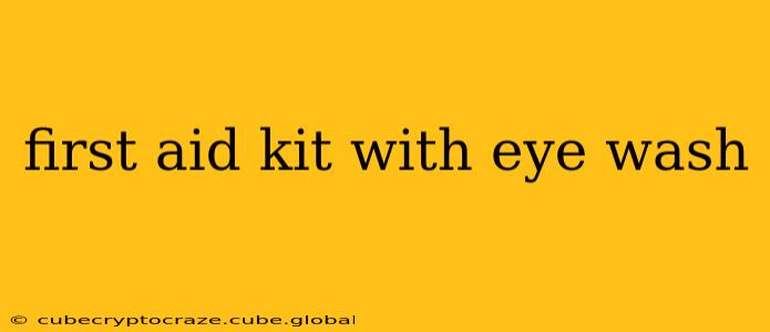 first aid kit with eye wash