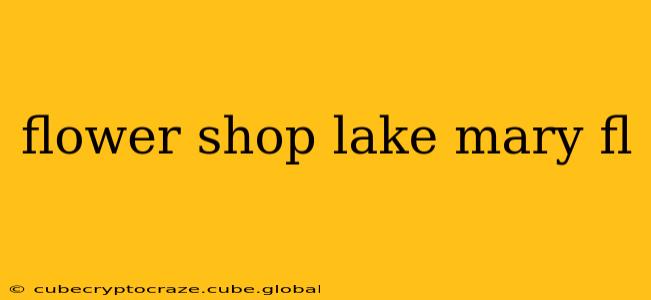 flower shop lake mary fl