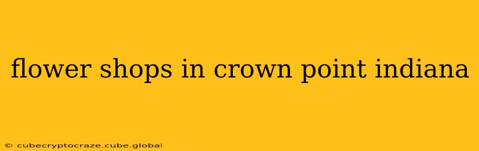 flower shops in crown point indiana