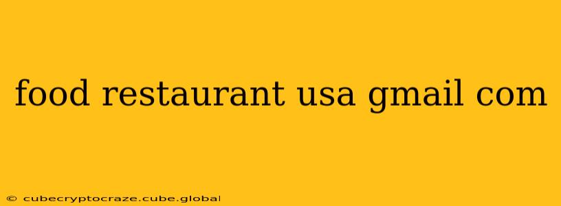 food restaurant usa gmail com