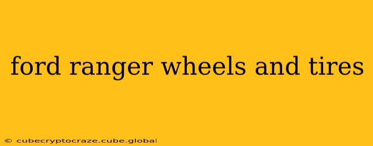 ford ranger wheels and tires