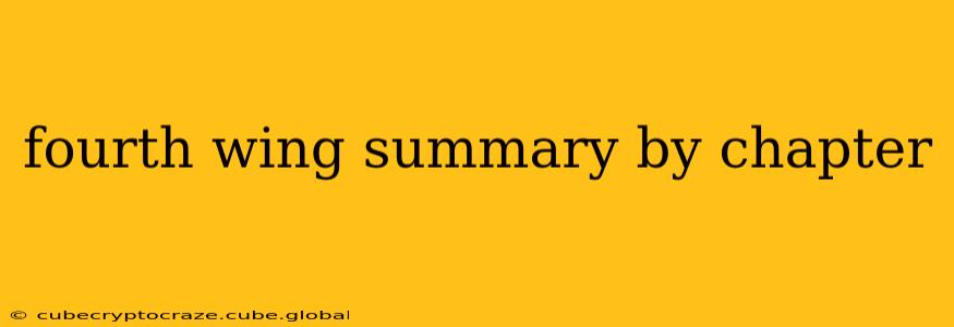 fourth wing summary by chapter