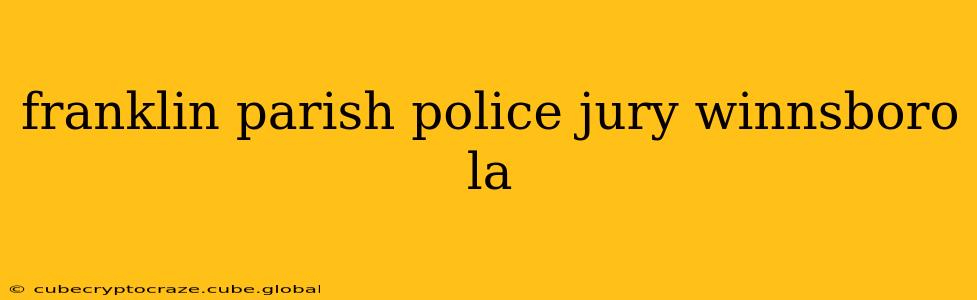 franklin parish police jury winnsboro la