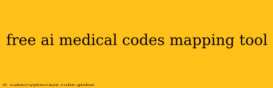 free ai medical codes mapping tool