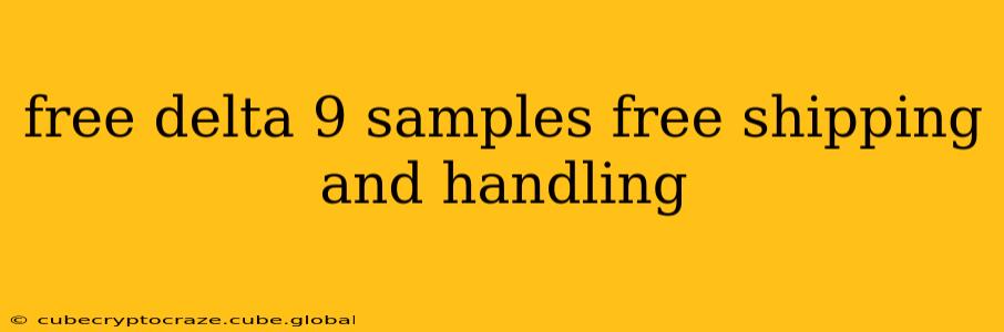 free delta 9 samples free shipping and handling