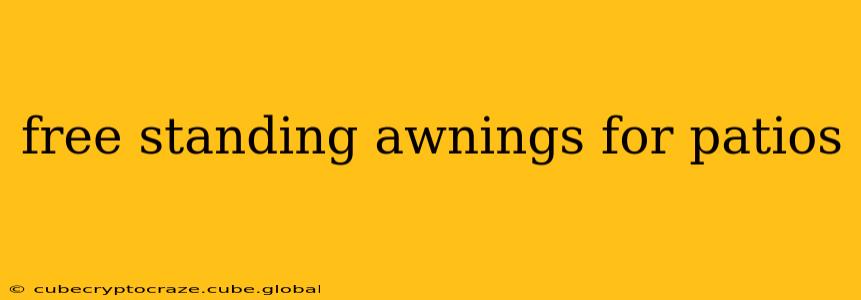 free standing awnings for patios