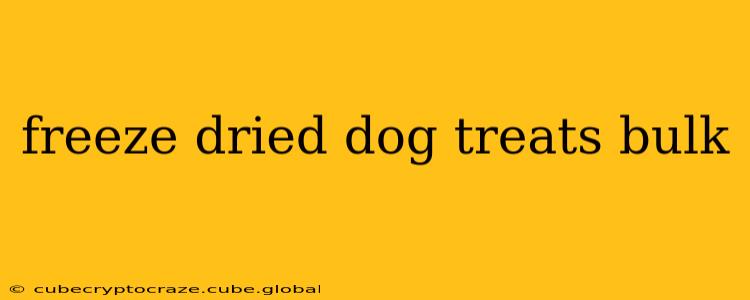 freeze dried dog treats bulk