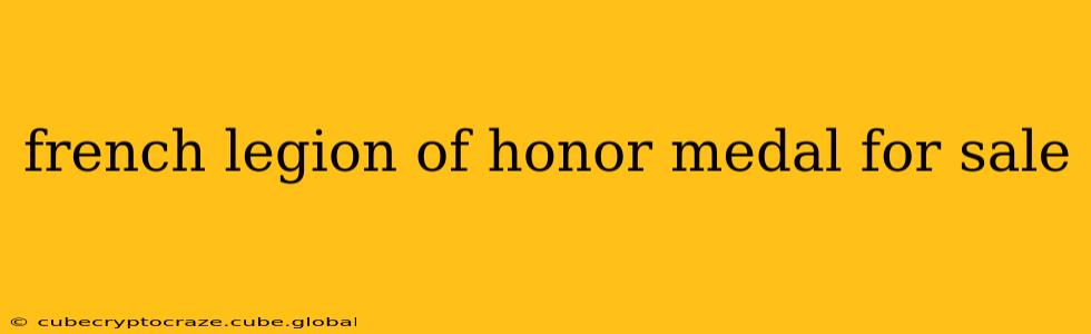 french legion of honor medal for sale