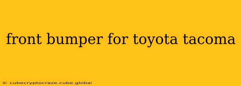 front bumper for toyota tacoma
