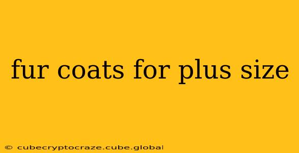 fur coats for plus size