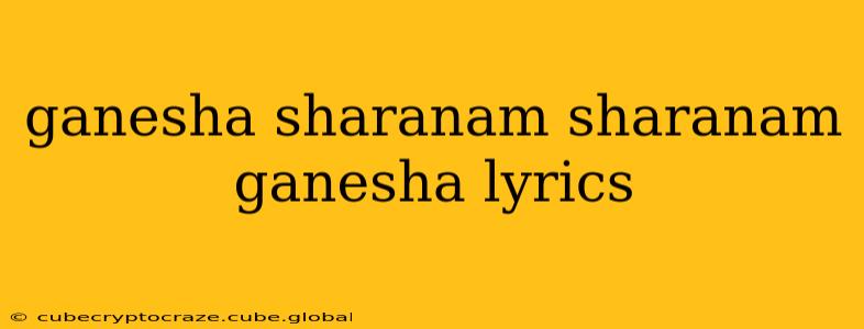 ganesha sharanam sharanam ganesha lyrics