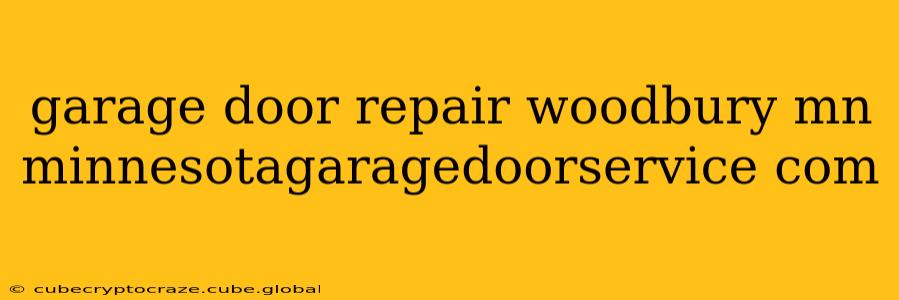garage door repair woodbury mn minnesotagaragedoorservice com