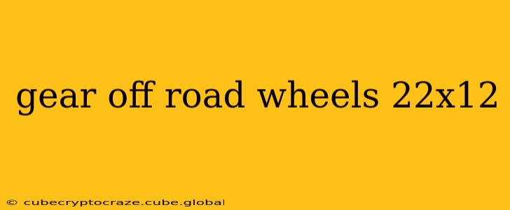 gear off road wheels 22x12
