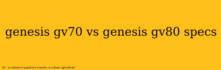 genesis gv70 vs genesis gv80 specs