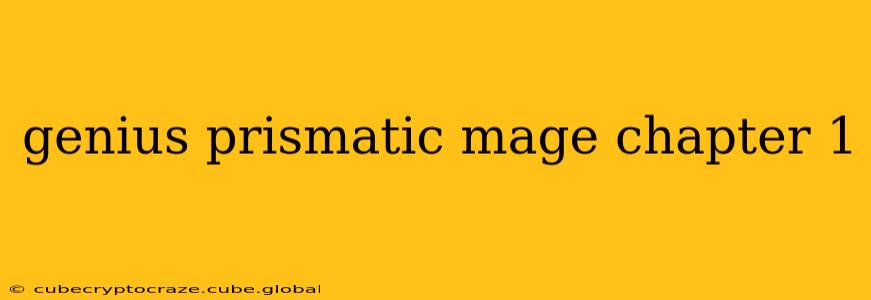 genius prismatic mage chapter 1