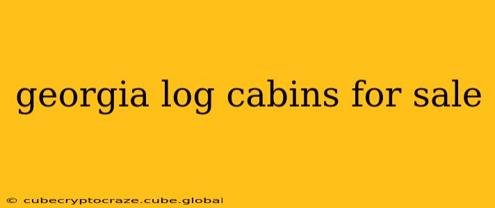 georgia log cabins for sale