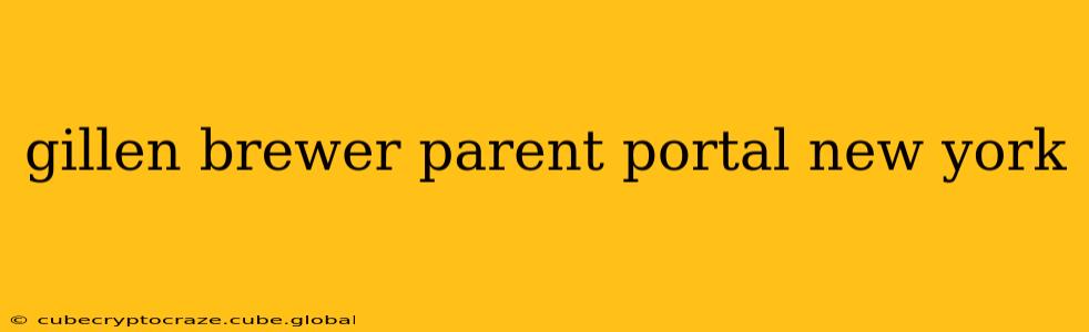gillen brewer parent portal new york
