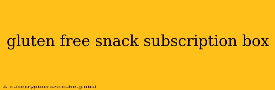 gluten free snack subscription box