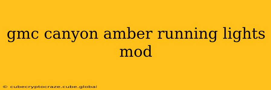 gmc canyon amber running lights mod