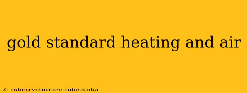 gold standard heating and air