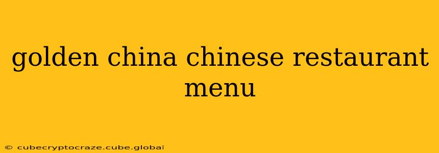 golden china chinese restaurant menu
