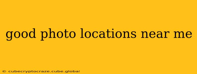 good photo locations near me