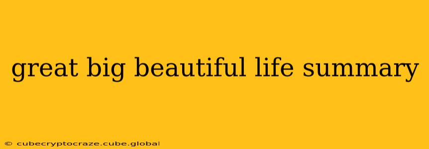 great big beautiful life summary