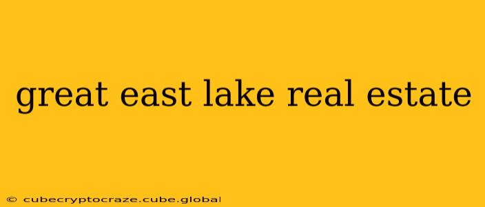 great east lake real estate