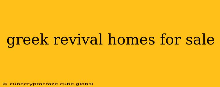 greek revival homes for sale