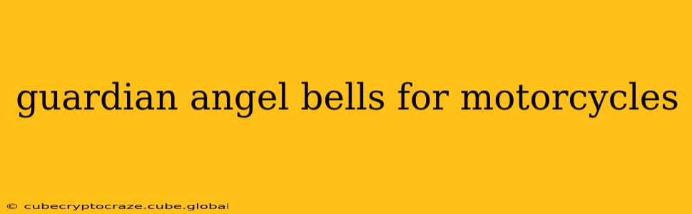guardian angel bells for motorcycles