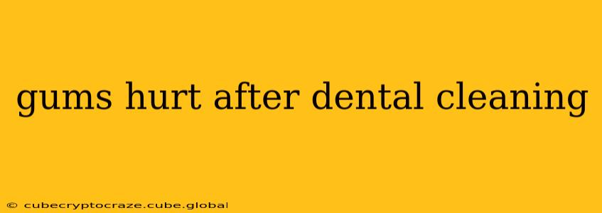 gums hurt after dental cleaning