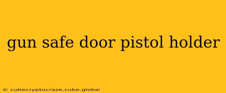 gun safe door pistol holder