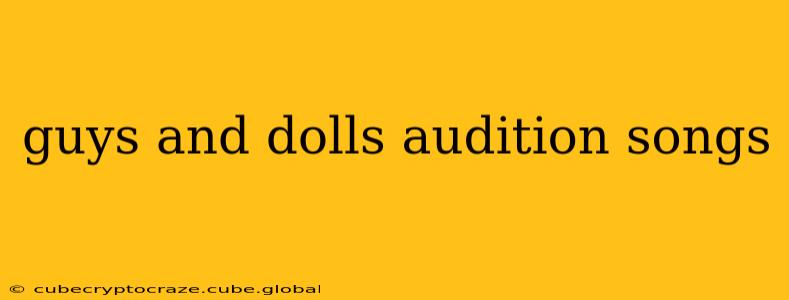 guys and dolls audition songs