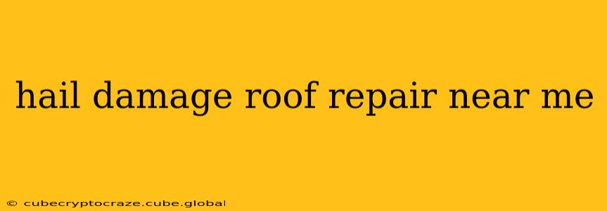 hail damage roof repair near me